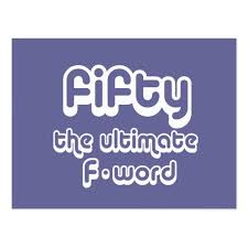 Funny 50th Birthday Quotes For Men 50th Birthday Gifts Fifty The Ultimate F Word Postcard Zazzle Com In 2020 50th Birthday Quotes Birthday Wishes Funny 50th Birthday Funny