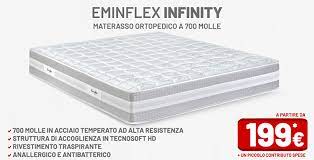 Siamo stati piacevolmente sorpresi dalla sua gentilezza e molto contenti del suo approccio alla vendita in quanto professionale, competente ed efficiente. Materassi Eminflex Infinity Materassi Ortopedici
