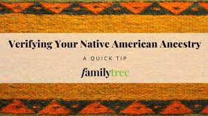 How To Research Your Native American Genealogy