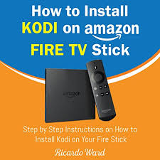 If you need to throw away an old tv it's best to find a recyc. How To Install Kodi On Amazon Fire Tv Stick Step By Step Instructions Audio Download Ricardo Ward Reed Bickley Ricardo Ward Amazon Co Uk Books