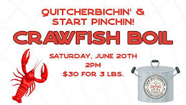 Quitcherbichin' & Start Pinchin' Crawfish Boil