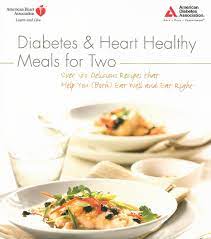 Use the diabetes food hub to get some ideas for healthy foods you can cook at home. Diabetes And Heart Healthy Meals For Two American Diabetes Association American Heart Association 9781580403054 Amazon Com Books