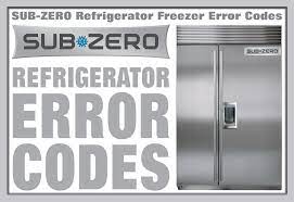 Subzero authorized service refrigerator freezer certified. Sub Zero Refrigerator Freezer Error Codes
