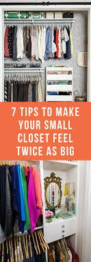 Our editors independently choose products they love from the sponsors' product lines. 7 Tips To Make Your Small Closet Feel Twice As Big The Organized Mom