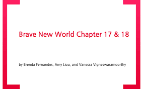 Brave New World Chapter 17 And 18 By Vanessa Vignes On Prezi Next
