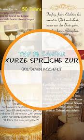 Auf dieser seite finden sie zur goldenen hochzeit passende zitate mit dem namen des verfassers. Top 14 Schone Kurze Spruche Zur Goldenen Hochzeit
