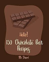 Free Read Hello 150 Chocolate Bar Recipes Best Chocolate Bar Cookbook Ever For Beginners Toffee Best Chocolate Bars Chocolate Bar Recipe Bars Recipes