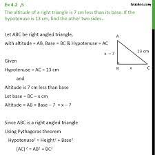 It is commonly referred to as the height of a triangle and is denoted by the letter 'h'. Ex 4 2 5 The Altitude Of A Right Triangle Is 7 Cm Less