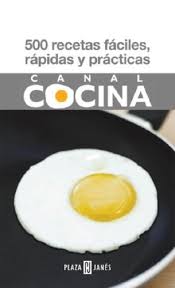 Blanca mayandía nos lo va a contar el lunes 30 de noviembre a las 19h. 500 Recetas Rapidas Faciles Y Practicas Spanish Edition Canal Cocina 9780307391070 Amazon Com Books