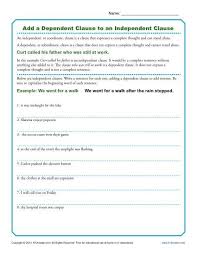 Add A Dependent Clause To An Independent Clause Grammar Worksheets Dependent Clause Dependent And Independent Clauses Grammar Worksheets