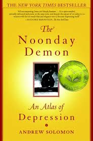 The Noonday Demon By Andrew Solomon Thought Provoking Book Book Worth Reading Books