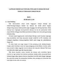 Digunakan sebagai dasar pengambilan keputusan, pemecahan masalah, dan dasar dari sebuah pengambilan kebijakan. Laporan Observasi Tentang Pengaruh Limbah Rumah Tangga Terhadap Lingkungan