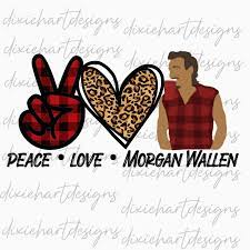 Peace Love Morgan Wallen Png Digital Download For Etsy In 2021 Country Music Quotes Country Quotes Country Girl Quotes