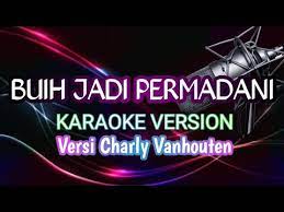 BUIH JADI PERMADANI || KARAOKE VERSION || CHARLY VANHOUTEN - YouTube