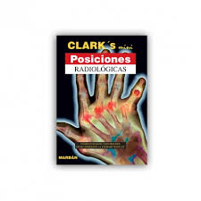Titulo del libro manual de posiciones y técnicas radiológicas (8 ed.) bontrager, k.l. Clark S Posiciones Radiologicas Marban Libros