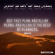 So abu bakr had a plan and allah had a plan. Allah Is The Best Of Planners Quran