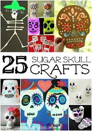 25 Day Of The Dead Crafts For Kids Page 26 Of 26 Play Ideas Skull Crafts Sugar Skull Crafts Crafts For Kids