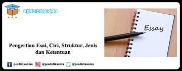 Contoh essay ilmiah dan tentang covid. Pengertian Esai Ciri Struktur Jenis Ketentuan Dan Contoh