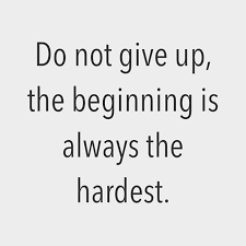Do Not Give Up The Beginning Is Always The Hardest Wallpaper Reposting Axtschmiede Do Not Give Up The Beginning Is Always The Hardest Quotes Motivati Giving Up Quotes Don T Give Up Quotes Inspriational Quotes