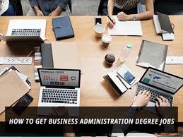 What Can You Do With A Business Administration Degree
