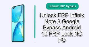 Get a huawei frp tool, and you. Unlock Frp Infinix Note 8 Google Bypass Android 10 Frp Lock No Pc