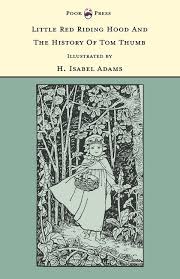 Check spelling or type a new query. Ebook Little Red Riding Hood And The History Of Tom Thumb Von Grace Rhys Isbn 978 1 5287 8225 8 Sofort Download Kaufen Lehmanns De