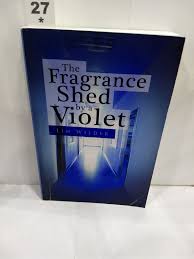 The Fragrance Shed by a Violet (SIGNED)