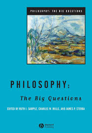Philosophy: The Big Questions: Sample, Ruth J., Mills, Charles W., Sterba,  James P.: 9781405108270: Amazon.com: Books
