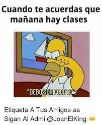 Gracioso botón con el tema mañana no hay clases. Cuando Te Acuerdas Que Manana Hay Clases Deboserieuertena Etiqueta A Tus Amigos As Sigan Al Admi Meme On Me Me