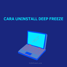 Cara menghapus program deep freeze. Cara Uninstall Deep Freeze Kidalisasi