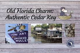 Old Florida Charm Authentic Cedar Key Authentic Florida