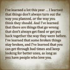 I've learned a lot this year. I learned that things don't always ...