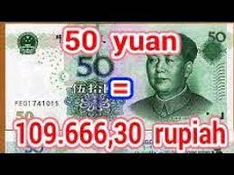 Selain yuan china, rupiah & mata uang asia lainnya gugur! Terkuak 50 Yuan Berapa Rupiah Youtube