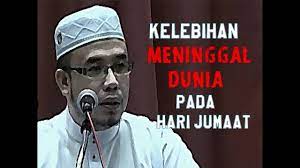 #harijumaat #harike3 #stayathome #bebascovid19 pic.twitter.com/llj6jzwnzc. Kelebihan Meninggal Dunia Pada Hari Jumaat Dr Maza Youtube
