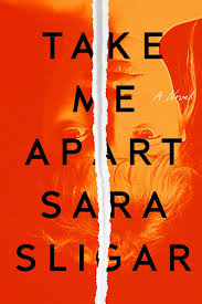 Sara Sligar Take Me Apart Awordfromjojo Mystery Thriller Sarasligar In 2020 Novels Crime Books Book Cover Design