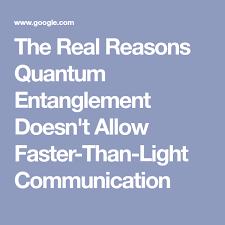 The Real Reasons Quantum Entanglement Doesn T Allow Faster Than Light Communication Quantum Entanglement Faster Than Light Quantum