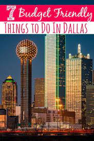 7 Budget Friendly Things To Do In Dallas Texas Travel Visit Dallas Texas Travel