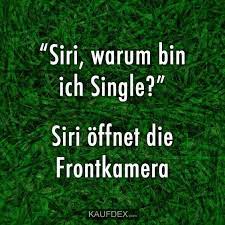 Siri Warum Bin Ich Single Kaufdex Lustige Spruche Witzige Spruche Lustige Spruche Lustige Zitate Und Spruche