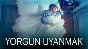 Yorgun Uyanmak Youtube
