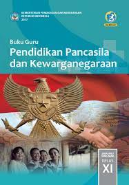 Buku matematika peminatan kelas 11 kurikulum 2013 revisi. Buku Guru Pendidikan Pancasila Dan Kewarganegaraan Kelas 11 Ppkn Bukusekolah Id