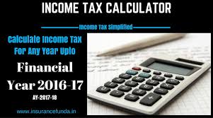 Enter your filing status, income, deductions and credits and we will estimate your total taxes. Income Tax Calculator Fy 2016 17 Insurance Funda