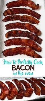Learn How To Cook Bacon Perfectly Without The Mess Bacon In The Oven Bacon Recipes Cooking