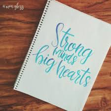 Strong Minds Big Hearts Frases Bonitas Frases En Ingles Frases Lettering Brush Lettering Caligrafia Moderna Frases Bonitas Frases Frases En Ingles