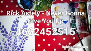 We have more than 2 milion newest roblox song codes for you. Rick Astely Never Gonna Give You Up Roblox Id Roblox Music Codes