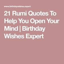 Check spelling or type a new query. Birthday Wishes Best Rumi Quotes 16 Ideas