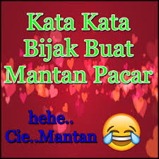 Suatu hari nanti, seseorang akan berterima kasih padamu karena telah membiarkanku pergi. Download Kata Kata Bijak Buat Mantan Pacar For Pc Windows And Mac Apk 1 0 Free Lifestyle Apps For Android