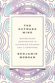 In his insistence on artistic autonomy, on aesthetic experience as opposed to aesthetic object, and on experience in general as an ever vanishing flux, he is a precursor of modern views of both life and art. The Outward Mind Materialist Aesthetics In Victorian Science And Literature Morgan