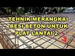 Saat merancang suatu bangunan, biasanya kita juga menghitung segala komponen dan material yang dibutuhkan. Ketahui 13 Cara Merangkai Besi Dak Beton Paling Heboh