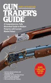 The gun show trader is all about being the largest gun show calendar. Gun Traders Guide To Rifles A Comprehensive Fully Illustrated Reference For Modern Rifles With Current Market Values Amazon Co Uk Carpenteri Stephen 9781626360266 Books