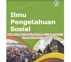 Aplikasi android ini adalah buku siswa kelas 9 smp pelajaran ilmu pengetahuan sosial (ips).buku siswa ini merupakan bahan untuk pegangan siswa pada jenjang sekolah menengah pertama maupun madrasah tsanawiyah berdasarkan kurikulum 2013 edisi revisi. Buku Siswa Ips Kelas 9 Kurikulum 2013 Revisi 2018 Arsip Pembelajaran